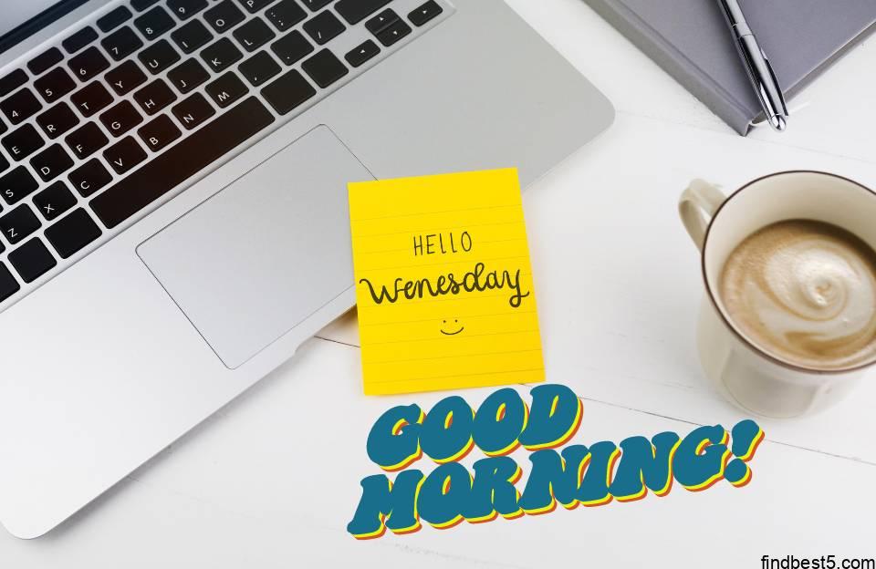 Good morning office work wednesday images with laptop and coffee