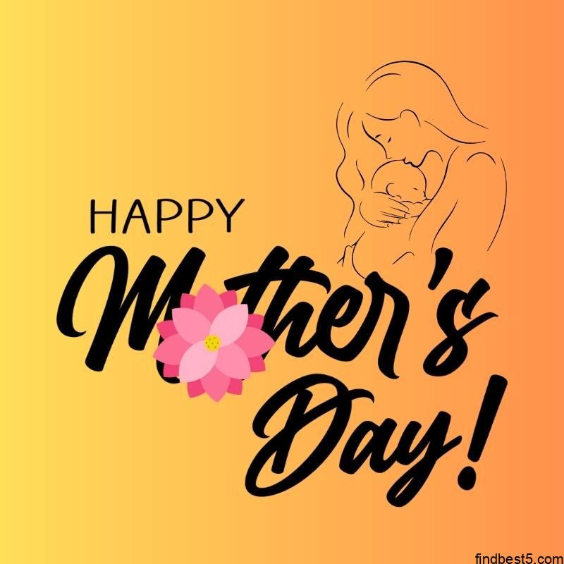 2 10 Happy Mothers Day Mom Wishes Happy Mother's day wish with pink flower and a mother and baby sketch and orange background