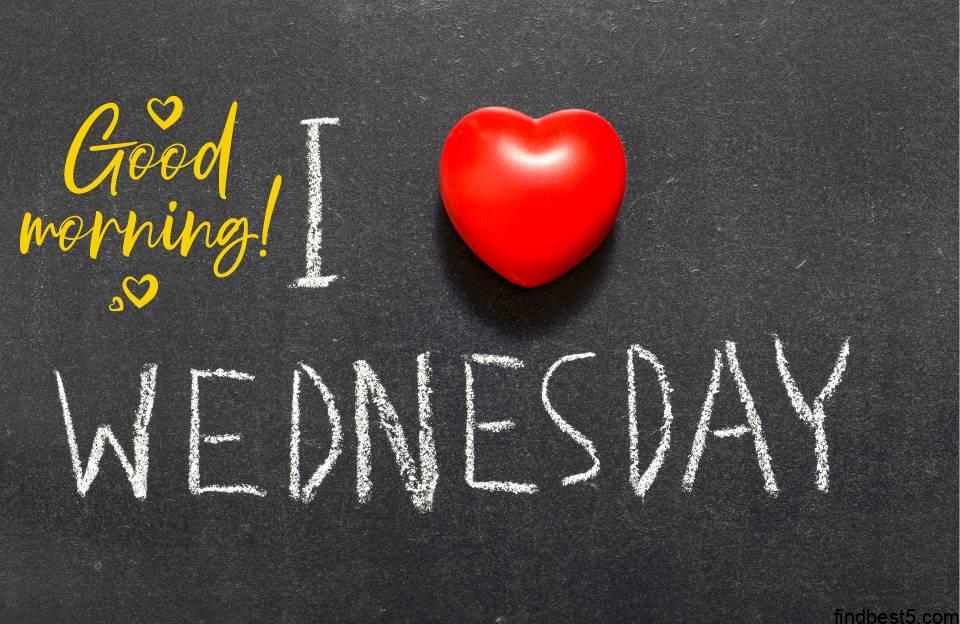 Good morning wednesday images with quote I love wednesday and grey background
