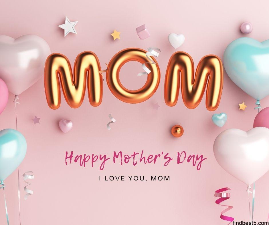 6 1 Mothers Day Images for Whatsapp free download happy mothers day images free download with I love you MOM quote and pink heart balloons